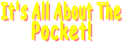 It's All About The Pocket! 